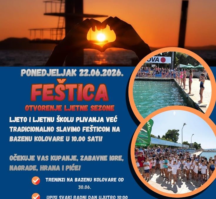 PLIVAČKI KLUB ZADAR Tradicionalnom Fešticom počinje ljetna sezona na bazenu Kolovare!
